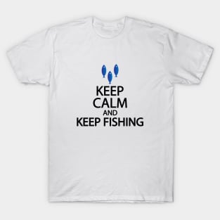 Keep calm and keep fishing T-Shirt